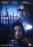 O Pântano / The Marsh