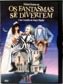 Os fantasmas se Divertem / Beetle Juice