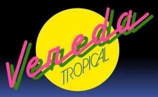 Vereda Tropical